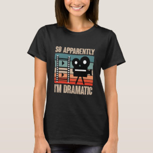 Camiseta Aparentemente sou Dramático Ator Atriz Teatro