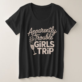 Camiseta Aparentemente Viagem das Garotas Problemáticas