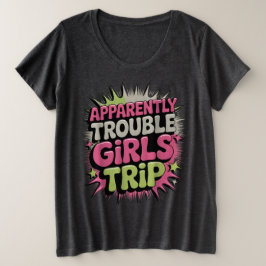 Camiseta Aparentemente Viagem das Garotas Problemáticas