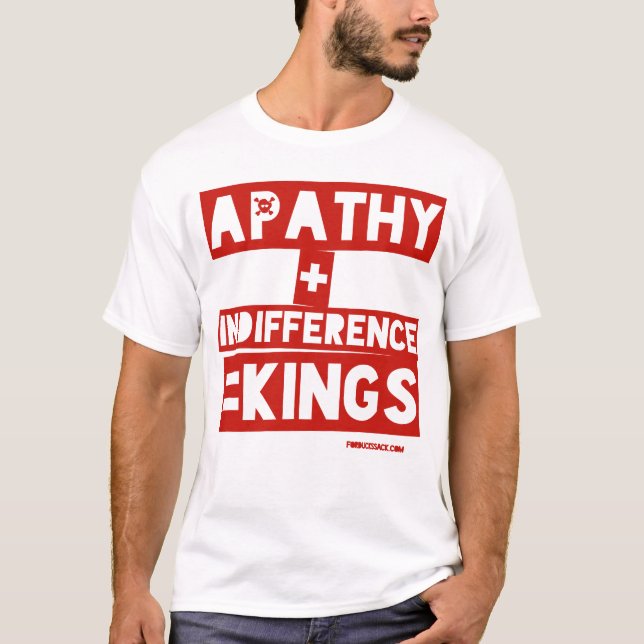 Camiseta Apatia + Indiferença = Reis (Frente)