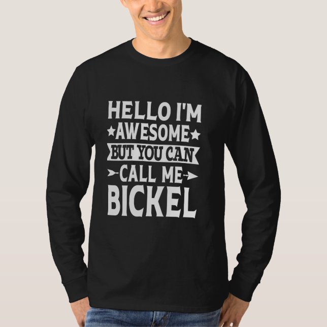 Camiseta Apelido de Bickel Chame-me de Último Nome da Equip (Frente)