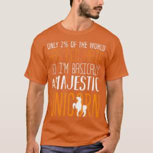 Camiseta Apenas 2 do mundo tem cabelo vermelho, então Ix27m