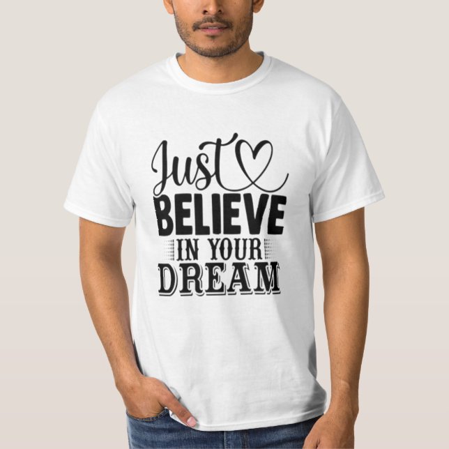 Camiseta Apenas acredite em seus sonhos (Frente)