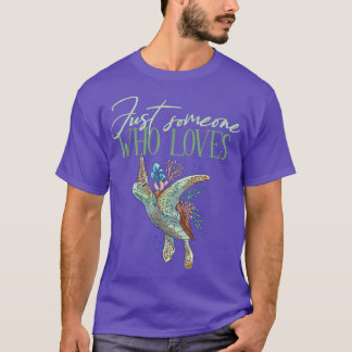 Camiseta Apenas alguém que ama tartarugas marinhas