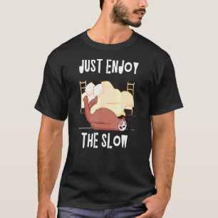 Camiseta Apenas Aproveite O Lento Sloth Sayings Sloth Cota 