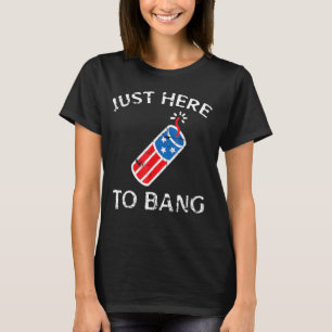 Camiseta Apenas Aqui Para Bang 4 De Julho, 4 De Julho, Part