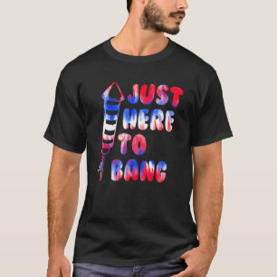 Camiseta Apenas Aqui Para Bang 4 De Julho Dia Da Independên