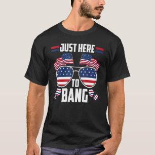 Camiseta Apenas Aqui Para Bang 4 De Julho Fogos De Artifíci
