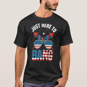 Camiseta Apenas Aqui Para Bang 4 De Julho Fogos De Artifíci