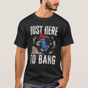 Camiseta Apenas Aqui Para Bang Fireworks Patriótico 4 De Ju