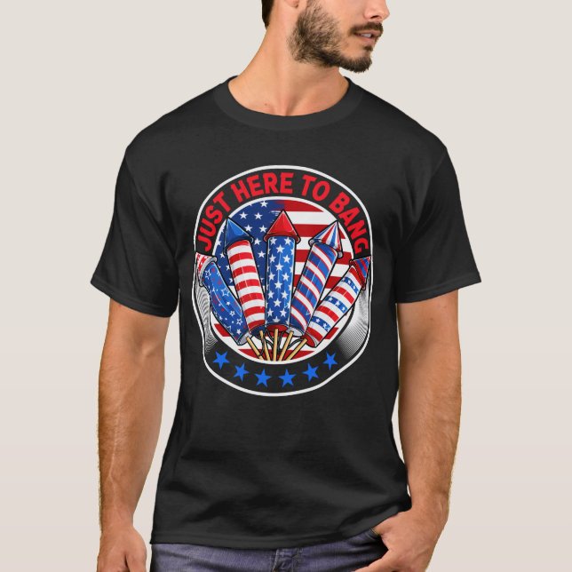 Camiseta Apenas Aqui Para Bang Fogos De Artifício Engraçado (Frente)