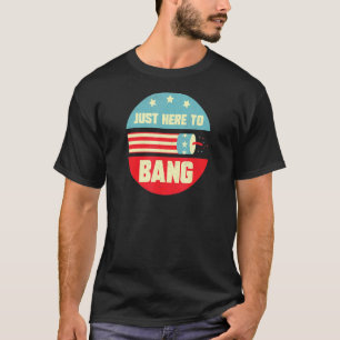 Camiseta Apenas Aqui Para Bang Vintage 4 de julho American