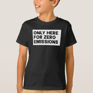 Camiseta Apenas Aqui Para Emissões Zero - Anti-Elon Tesla