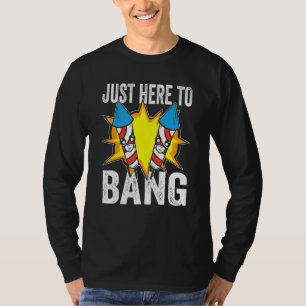 Camiseta Apenas Aqui Para Explodir Fogos de Artifício dos E