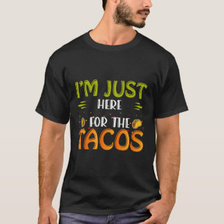 Camiseta Apenas Aqui Para Os Tacos 4 De Julho