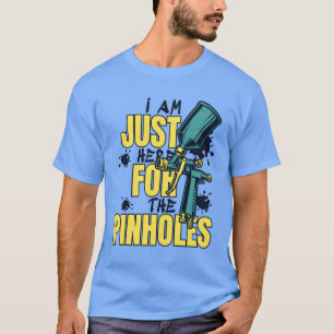 Camiseta Apenas Aqui Para Pinholes Spray Automotivo Carro f