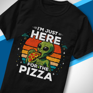 Camiseta Apenas Aqui pela Pizza Espaço Retrô Divertido Alie