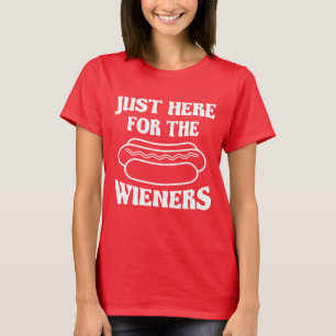 Camiseta Apenas Aqui Pelos Cachorros-Quentes, Divertido 4 d