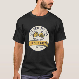 Camiseta Apenas Aqui pelos Ovos Diabólicos Roupa Divertida