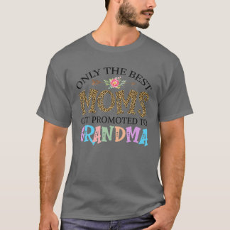 Camiseta Apenas As Melhores Mães São Promovidas Para A Avó 