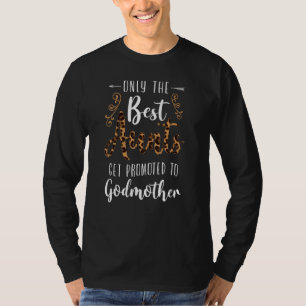 Camiseta Apenas As Melhores Tias São Promovidas Para A Madr