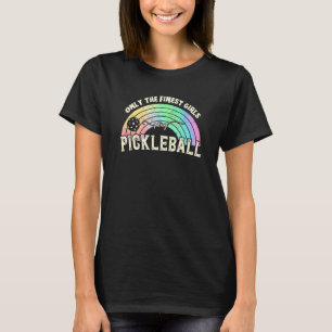 Camiseta Apenas As Meninas Mais Finas Jogam Pickleball