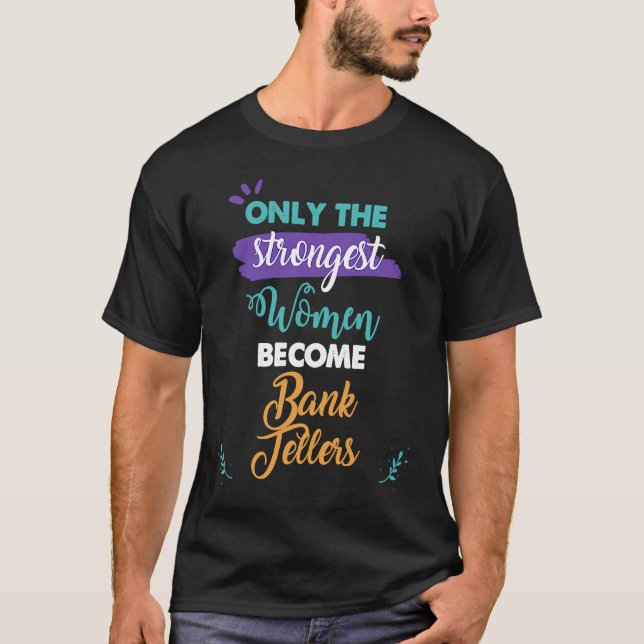 Camiseta Apenas as mulheres mais fortes se tornam integrant (Frente)