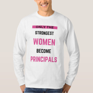 Camiseta Apenas As Mulheres Mais Fortes Se Tornam Principai