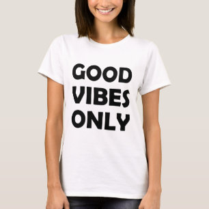 Camiseta Apenas boas vibrações   Positivo e Elevação