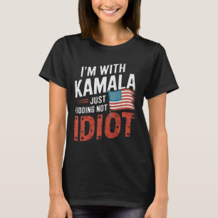 Camiseta Apenas Brincando Não Idiota Anti Kamala Harris Shi