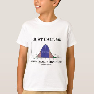 Camiseta Apenas chame-me estatìstica significativo