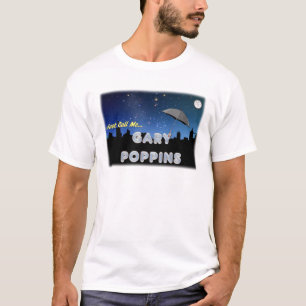 Camiseta Apenas chame-me Gary Poppins