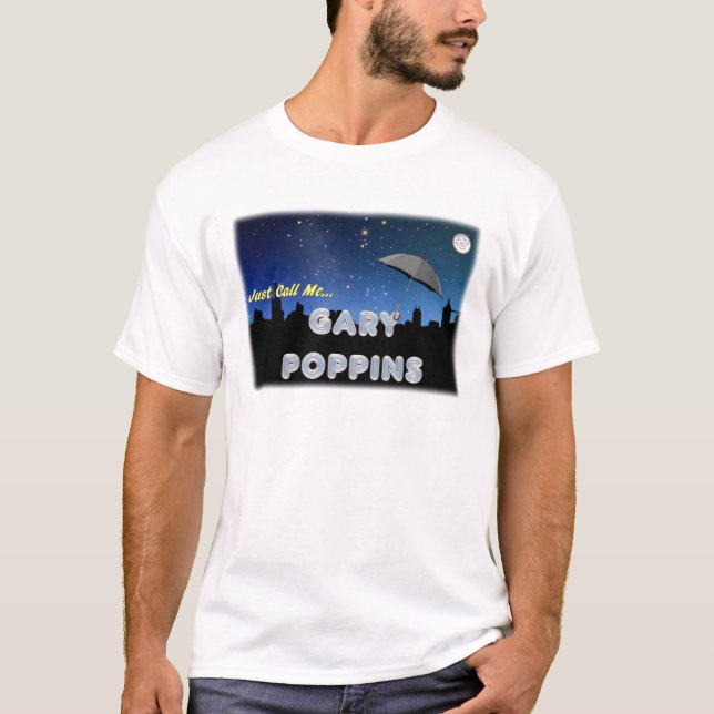 Camiseta Apenas chame-me Gary Poppins (Frente)