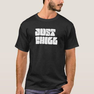 Camiseta Apenas Chill Mensagem Para Relaxar