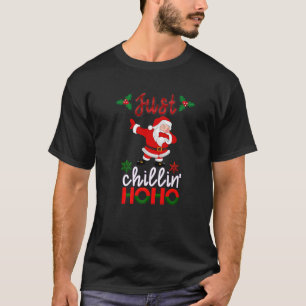 Camiseta apenas chilling Dabbing santa claus ho ho ho Chris