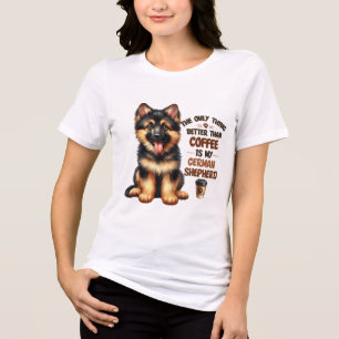 CAMISETA APENAS COISA MELHOR QUE CAFÉ É GERMAN SHEPHERD