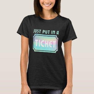 Camiseta Apenas Coloque Um Bilhete Técnico De Computador Di