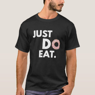 Camiseta Apenas coma - Design Rosquinha engraçada
