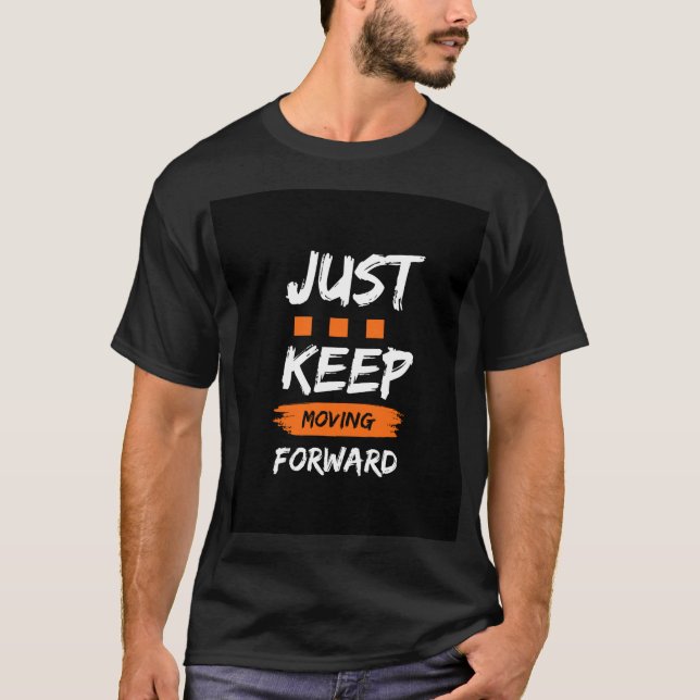 Camiseta "APENAS CONTINUE AVANÇANDO - Motivacional (Frente)