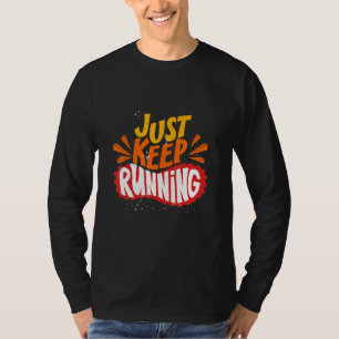 Camiseta Apenas Continue Correndo Com Calçados Correndo Mot