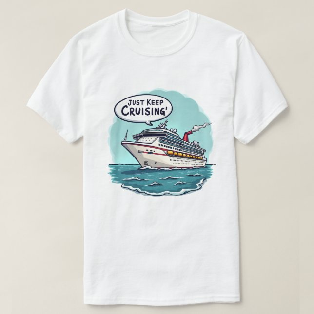 Camiseta Apenas Continue Cruisando (Frente do Design)