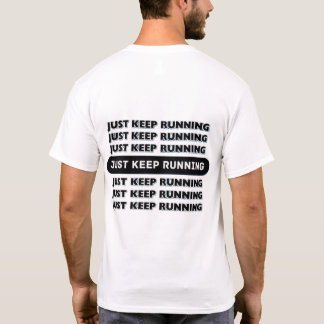 Camiseta Apenas Continue Executando Motivação