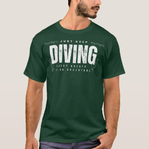 Camiseta Apenas continue mergulhando cada respiração é um s