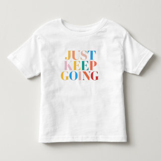 Camiseta "Apenas Continue - Motivação Negrito"