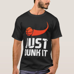 Camiseta Apenas Dane-Se! Presente de Slam Dunk do Jogador d