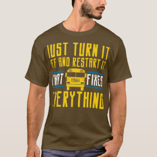 Camiseta Apenas Desligue E Reinicie O Driver De Barramento 