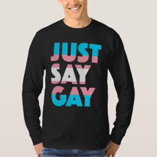 Camiseta Apenas diga Gay Trans Rainbow Flag