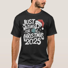 Camiseta Apenas esperando o Natal de 2025 - Papais noeis es
