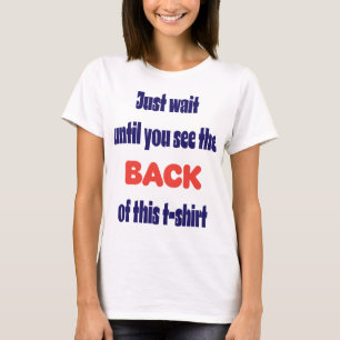 Camiseta Apenas espere até ver as costas