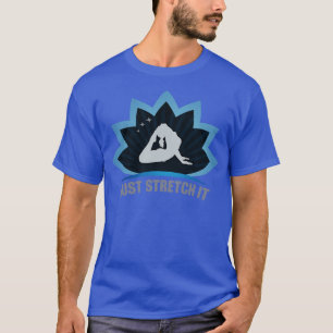 Camiseta Apenas Esticar A Forma Lotus Esticando A Dose